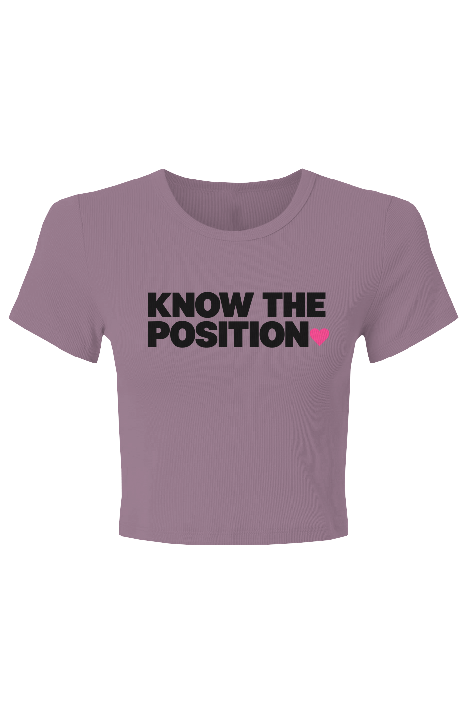 KNOW THE POSITION Baby Rib Crop Tee