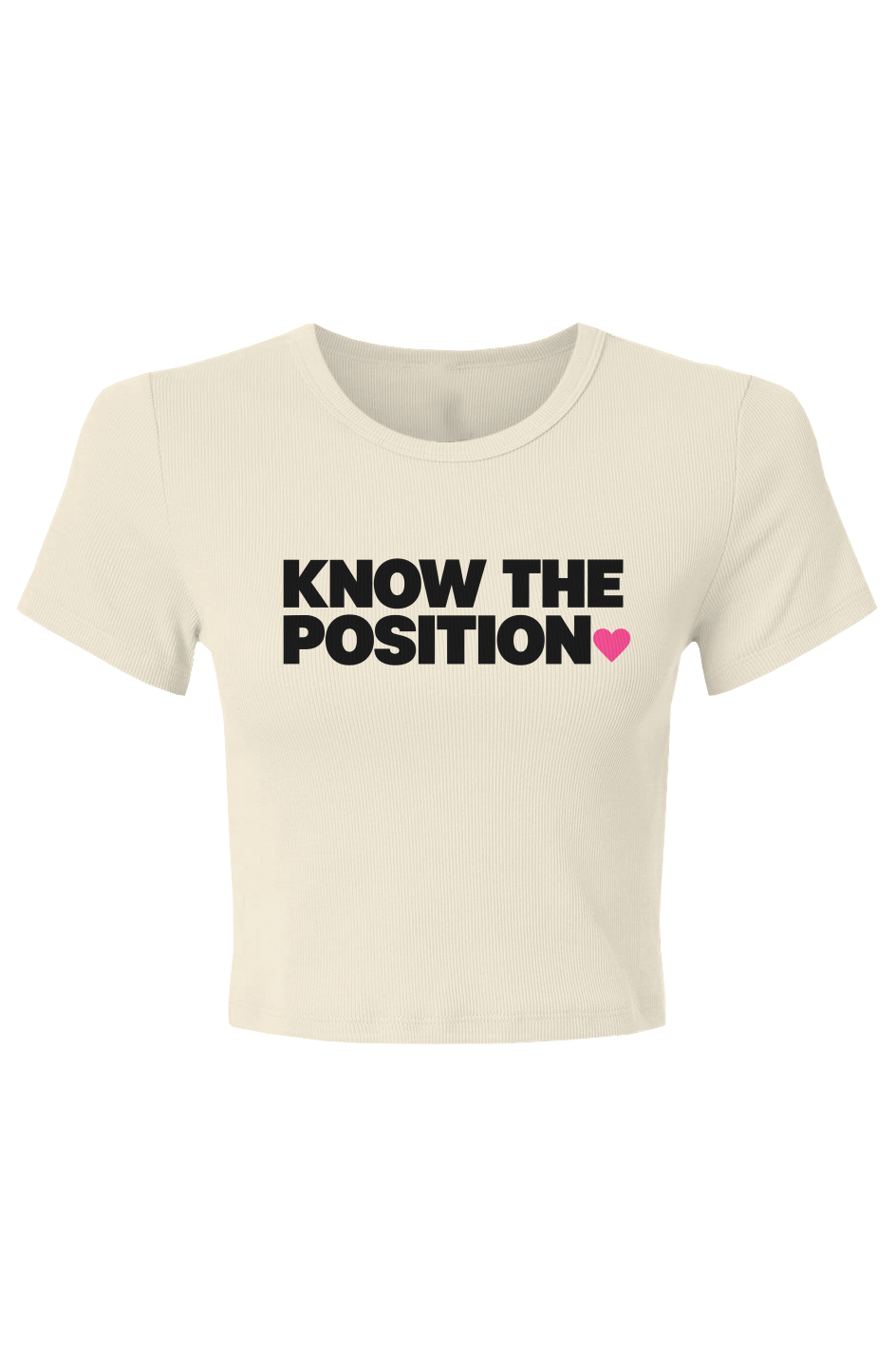 KNOW THE POSITION Baby Rib Crop Tee