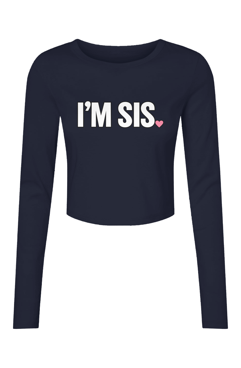I M SIS LONG SLEEVE BABY TEE